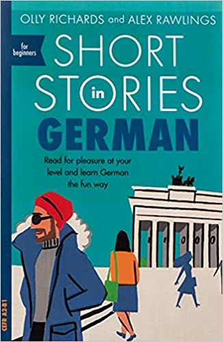 Short Stories in German for Beginners: Read for pleasure at your level, expand your vocabulary and learn German the fun way!