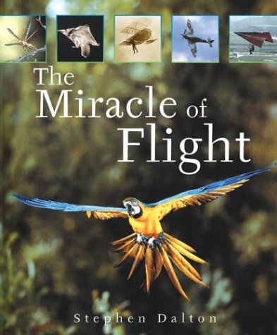 The Miracle of Flight