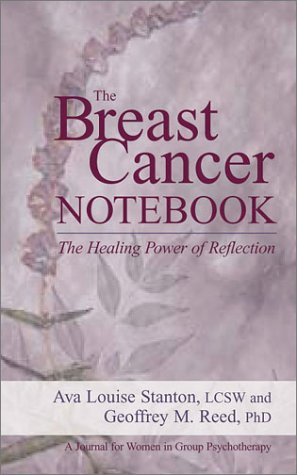 The Breast Cancer Notebook: The Healing Power of Reflection