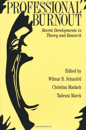 Professional Burnout: Recent Developments In Theory And Research