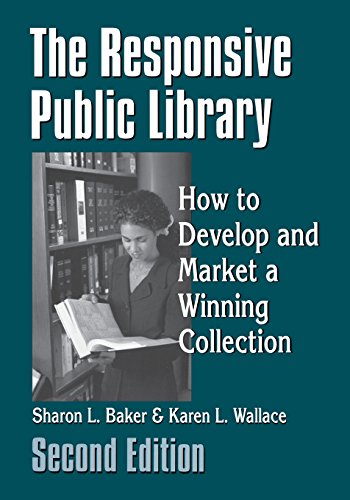 The Responsive Public Library: How to Develop and Market a Winning Collection