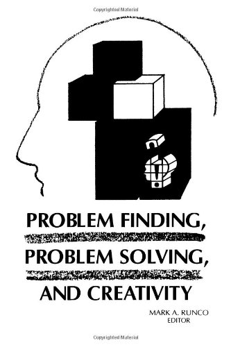 Problem Finding, Problem Solving, and Creativity (Creativity Research)