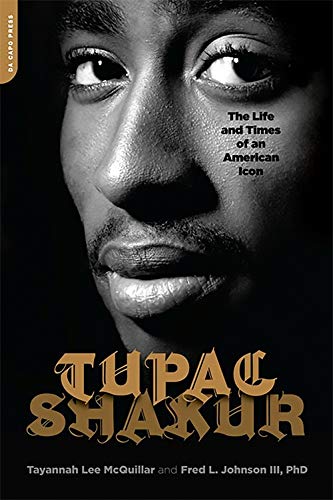 Tupac Shakur: The Life and Times of an American Icon: The Biography
