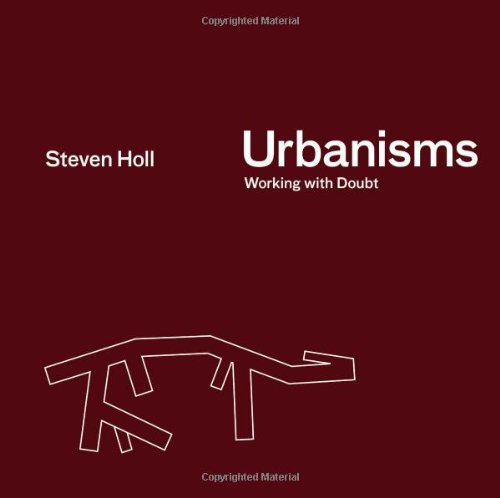 Urbanisms: Working with Doubt