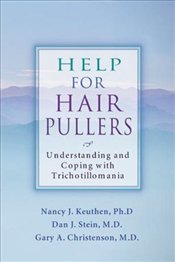 Help For Hair Pullers : Understanding and Coping with Trichotillomania