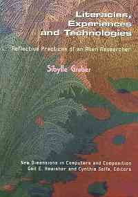 Literacies, Experiences and Technologies (New Directions in Computers and Composition)
