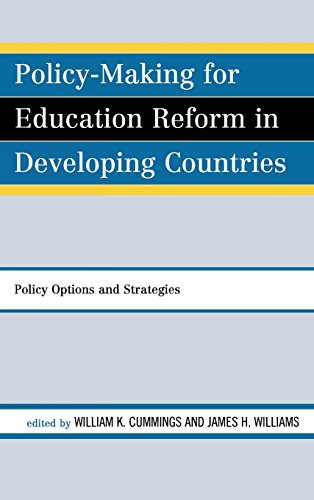 Policy-Making for Education Reform in Developing Countries: Policy Options and Strategies