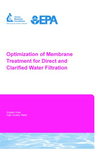 Optimization of Membrane Treatment for Direct and Clarified Water Filtration (Subject Area: High-Quality Water)