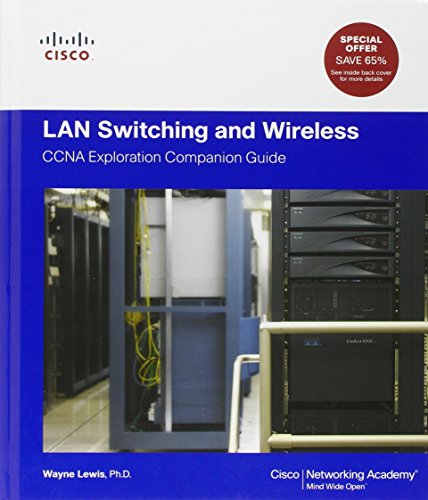 LAN Switching and Wireless: CCNA Exploration Companion Guide (Cisco Networking Academy Program)