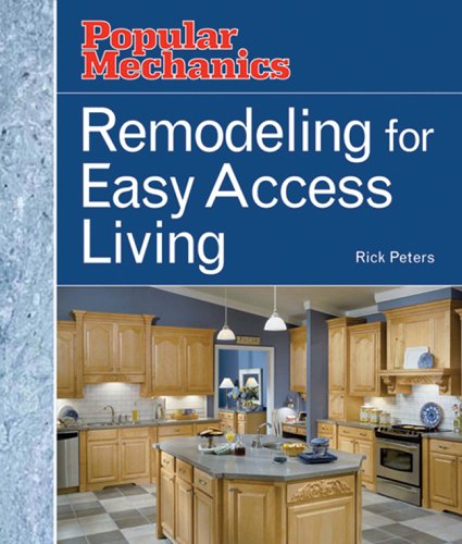 Remodeling for Easy Access Living (Popular Mechanics)