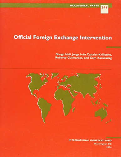 Official Foreign Exchange Intervention: Occasional Paper. 249 (IMF s Occasional Papers)