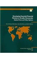 Developing Essential Financial Markets in Smaller Economies: Stylized Facts and Policy Options (Occasional paper)