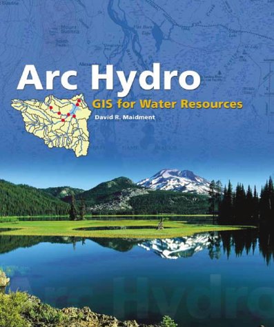 Arc Hydro: GIS for Water Resources