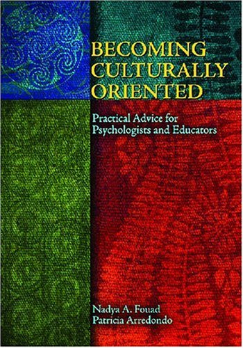 Becoming Culturally Oriented: Practical Advice for Psychologists and Educators