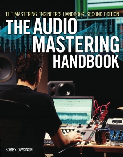 The Mastering Engineer s Handbook, Second Edition
