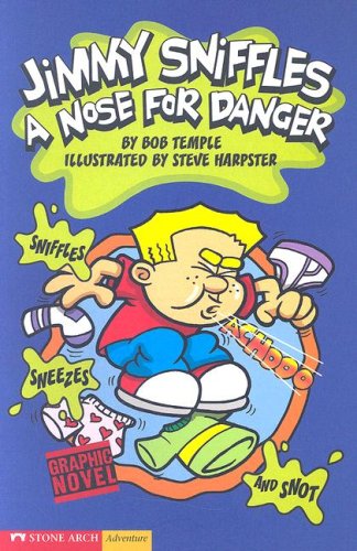 Jimmy Sniffles a Nose For Danger