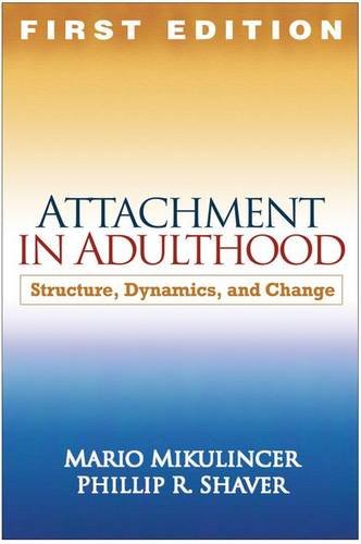 Attachment in Adulthood: Structure, Dynamics, and Change