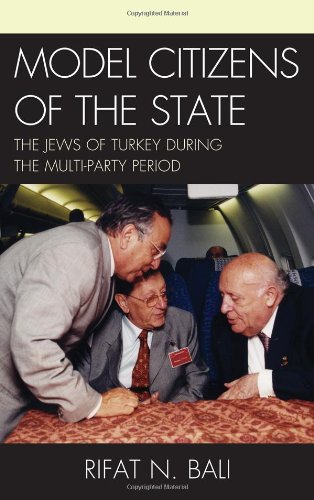 Model Citizens of the State: The Jews of Turkey During the Multi-party Period