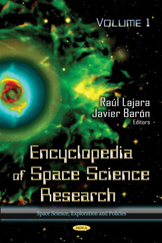 Encyclopedia of Space Science Research (Space Science, Exploration and Policies)