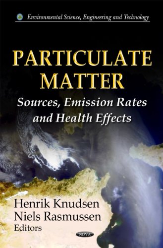 Particulate Matter: Sources, Emission Rates, and Health Effects (Environmental Science, Engineering and Technology)
