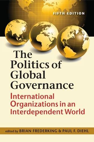 The Politics of Global Governance: International Organizations in an Interdependent World