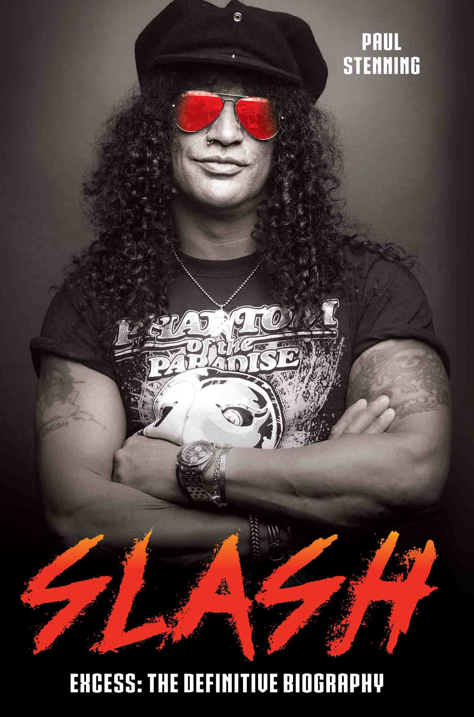 Slash - Surviving Guns N Roses, Velvet Revolver and Rocks Snake Pit Excess: The Biography