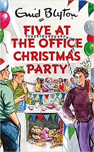 Five at the Office Christmas Party (Enid Blyton for Grown Ups)