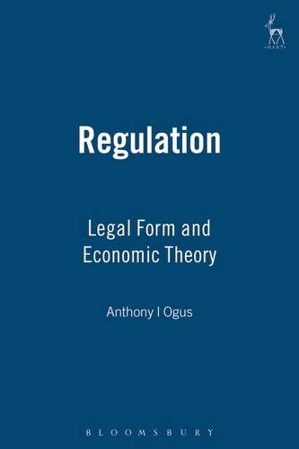 Regulation: Legal Form and Economic Theory
