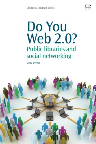 Do You Web 2.0?: Public libraries and social networking: Social Networking and Library Services (Chandos Internet)