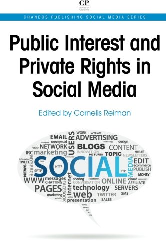 Public Interest and Private Rights in Social Media (Chandos Publishing Social Media Series)