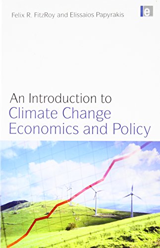 An Introduction to Climate Change Economics and Policy (Routledge Textbooks in Environmental and Agricultural Economics)