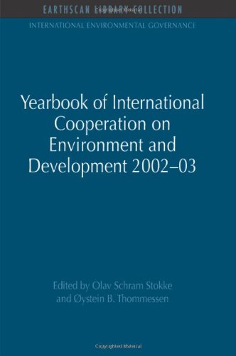 Yearbook of International Cooperation on Environment and Development 2002-03: 17 (International Environmental Governance Set)