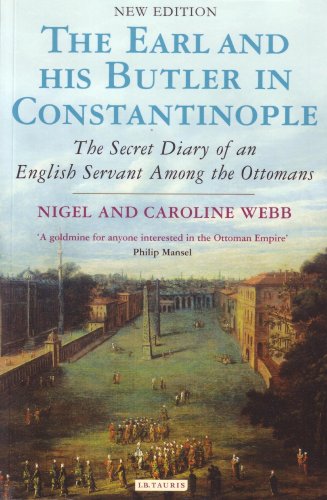 Earl and His Butler in Constantinople: The Secret Diary of an English Servant Among the Ottomans