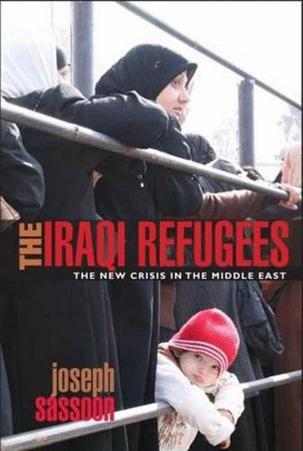 The Iraqi Refugees: The New Crisis in the Middle East