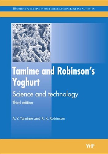 Tamime and Robinson s Yoghurt: Science and Technology (Woodhead Publishing Series in Food Science, Technology and Nutrition)