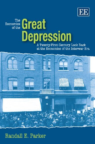 The Economics of the Great Depression: A Twenty-First Century Look Back at the Economics of the Interwar Era