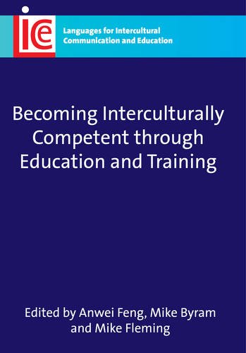 Becoming Interculturally Competent Through Education and Training (Languages for Intercultural Communication and Education)