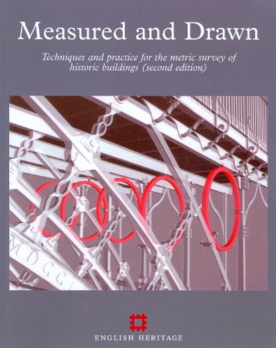 Measured and Drawn: Techniques and Practice for the Metric Survey of Historic Buildings