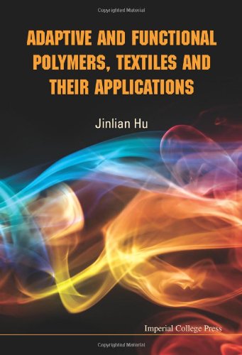 Adaptive and Functional Polymers, Textiles and Their Applications