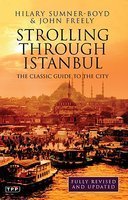 Strolling through Istanbul: The Classic Guide to the City (Tauris Parke Paperbacks)