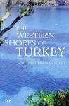 The Western Shores of Turkey: Discovering the Aegean and Mediterranean Coasts