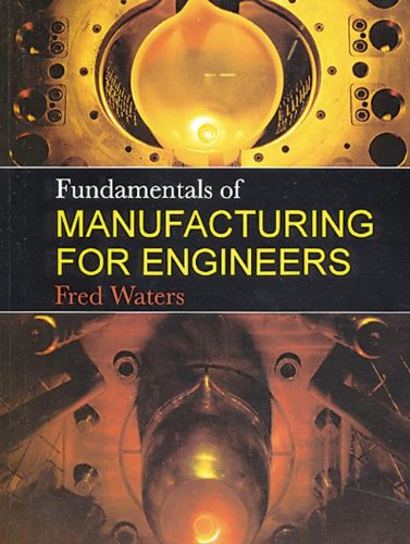 Fundamentals Of Manufacturing For Engineers