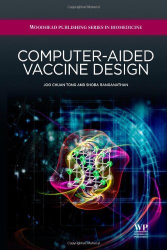 Computer-Aided Vaccine Design (Woodhead Publishing Series in Biomedicine)