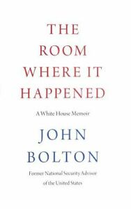 The Room Where It Happened: A White House Memoir Hardcover