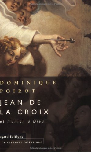 Jean de la Croix et l union à Dieu