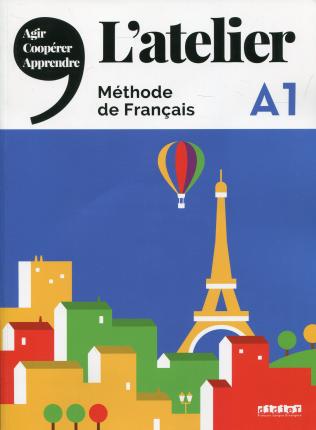 L atelier : Livre de l eleve A1
