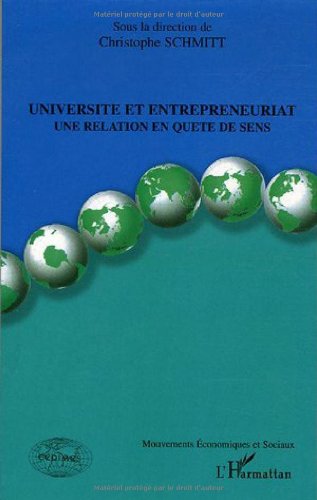 Université et entrepreneuriat : Un relation en quête de sens Tome 1