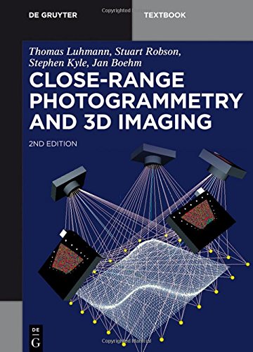 Close-Range Photogrammetry and 3D Imaging (De Gruyter Textbook)