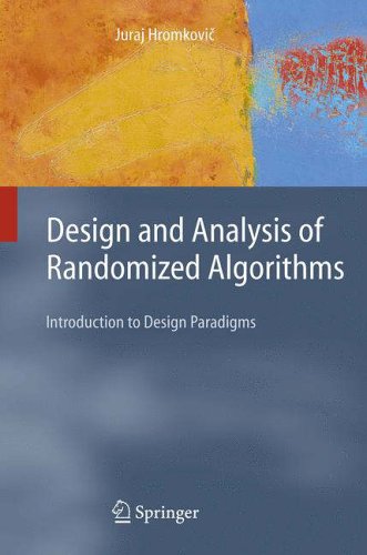 Design and Analysis of Randomized Algorithms: Introduction to Design Paradigms (Texts in Theoretical Computer Science. An EATCS Series)