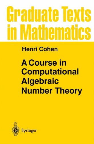 A Course in Computational Algebraic Number Theory (Graduate Texts in Mathematics)